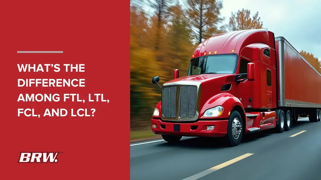 Shipping Acronyms Explained: FTL, LTL, FCL, and LCL