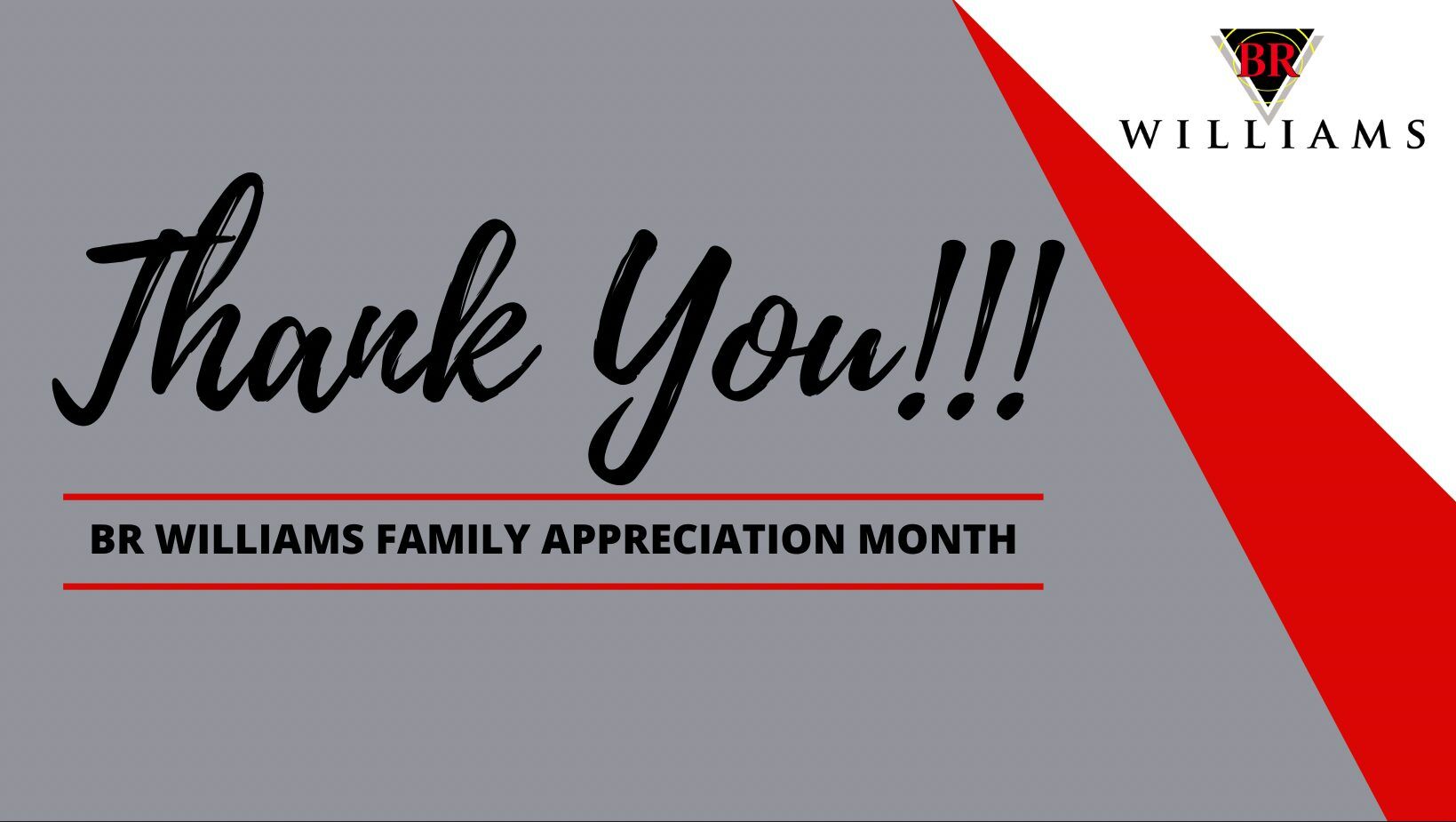 BR Williams Family Appreciation Month