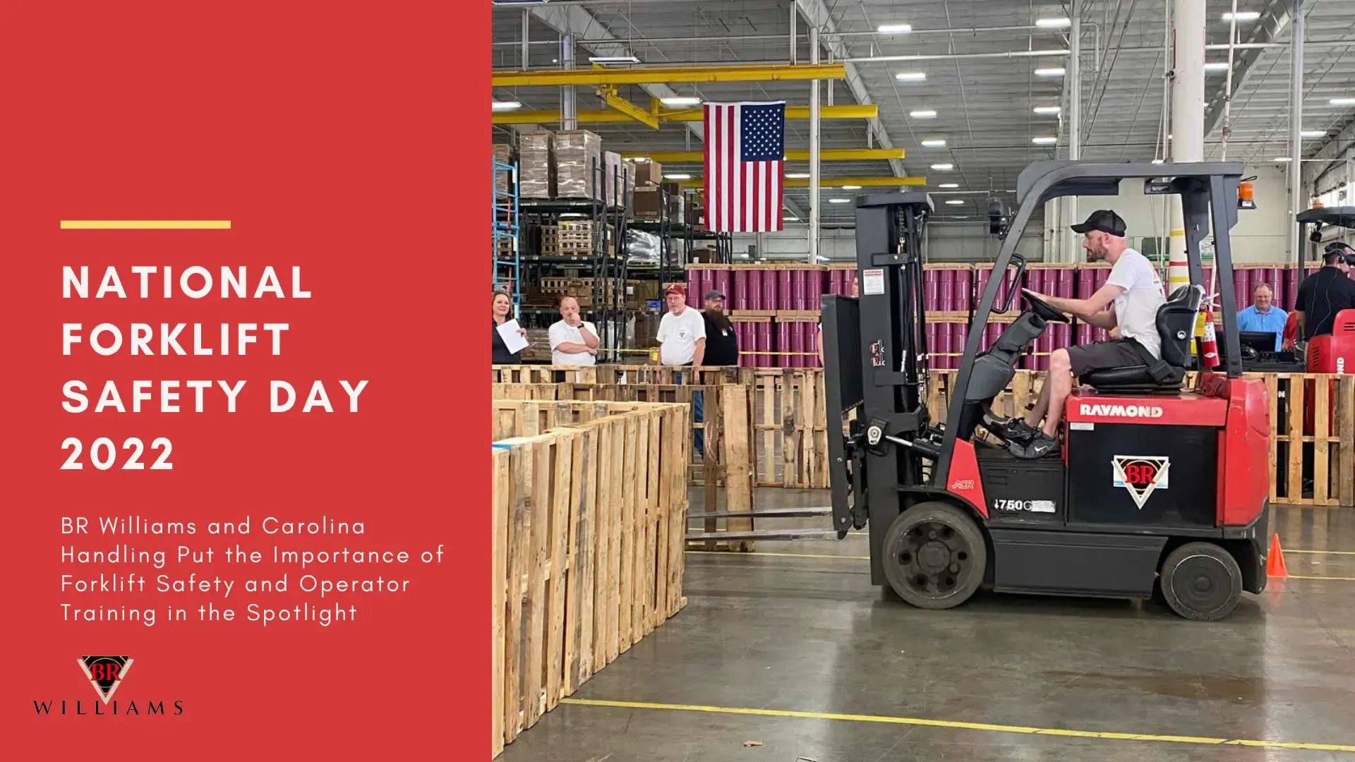 National Forklift Safety Day (NFSD) 2022: BR Williams and Carolina Handling Put the Importance of Forklift Safety and Operator Training in the Spotlight