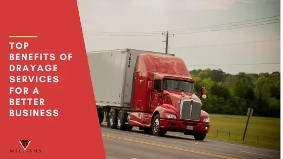 Top Benefits of Drayage Services for a Better Business