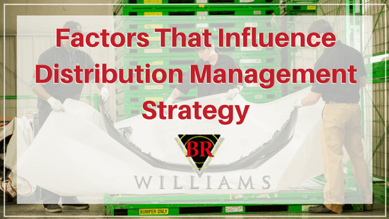 Top 6 Factors That Influence Distribution Management Strategy