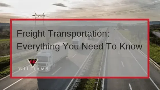 Freight Services 101: Everything You Need to Know About Freight Transportation