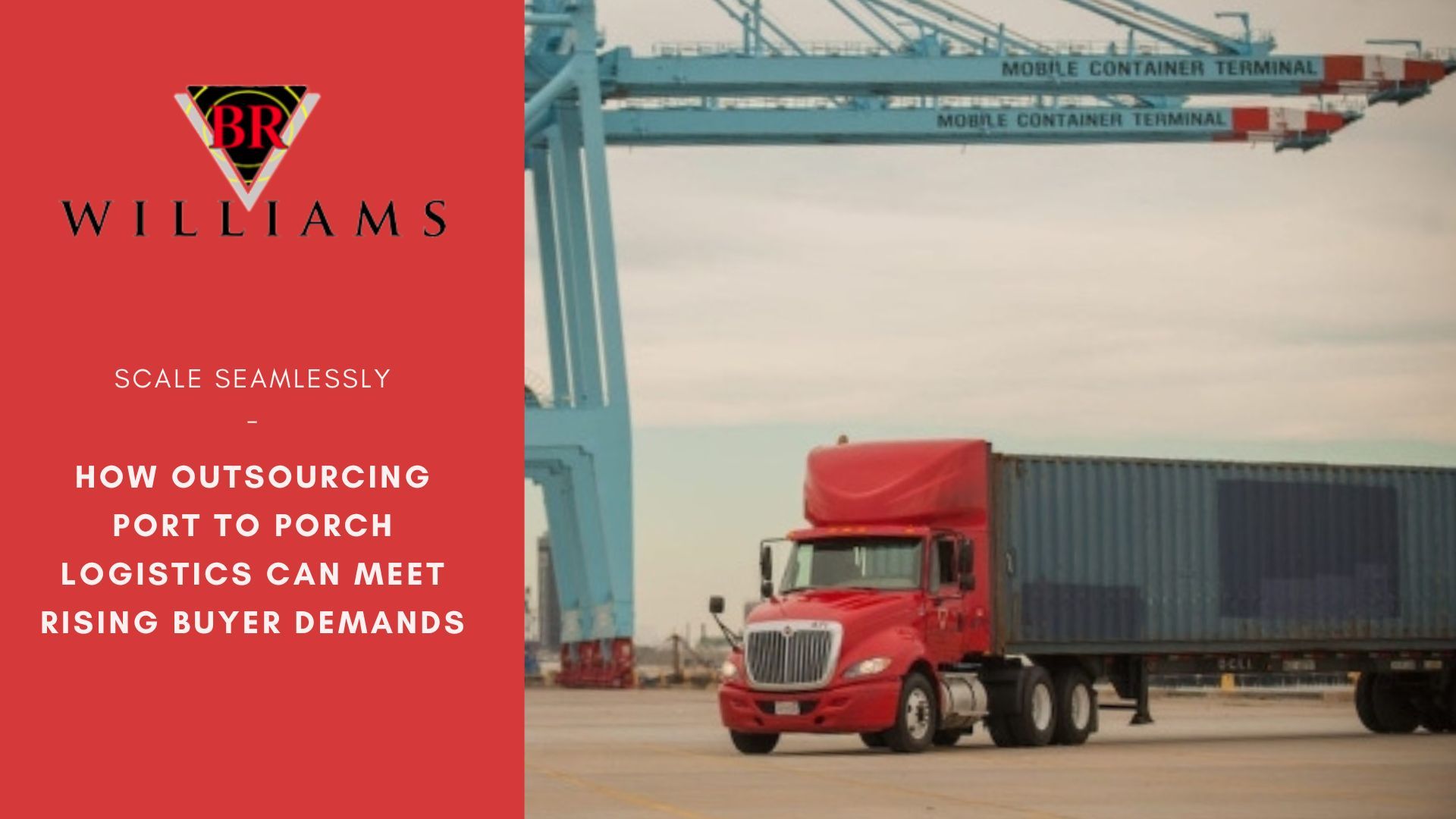 Scale Seamlessly—How Outsourcing Port to Porch Logistics Can Meet Rising Buyer Demands