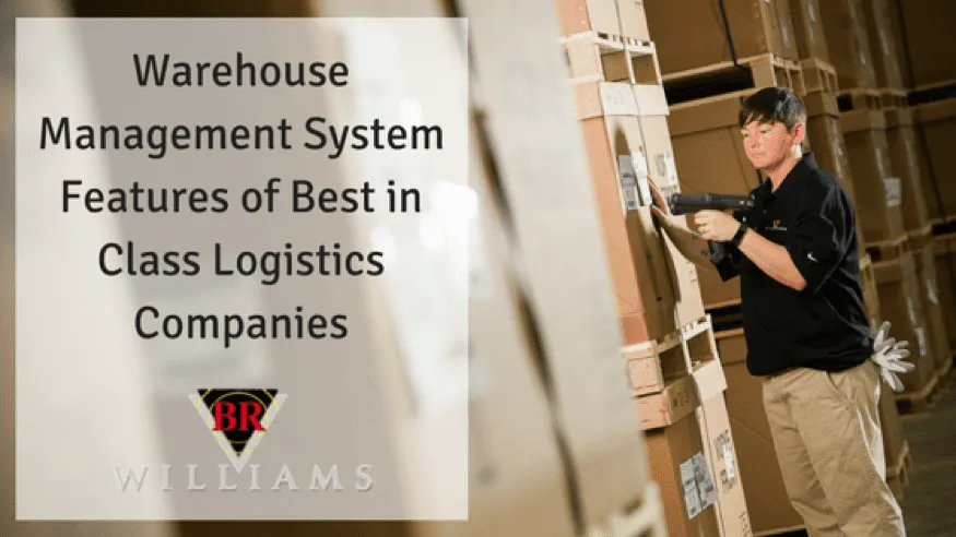 Warehouse Management System (WMS) Features Used By Best-in-Class Logistics Companies