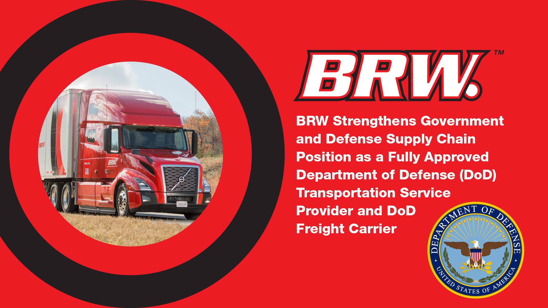BRW Strengthens Government & Defense Supply Chain Position as a Fully Approved Department of Defense (DoD) Transportation Service Provider and DoD Freight Carrier