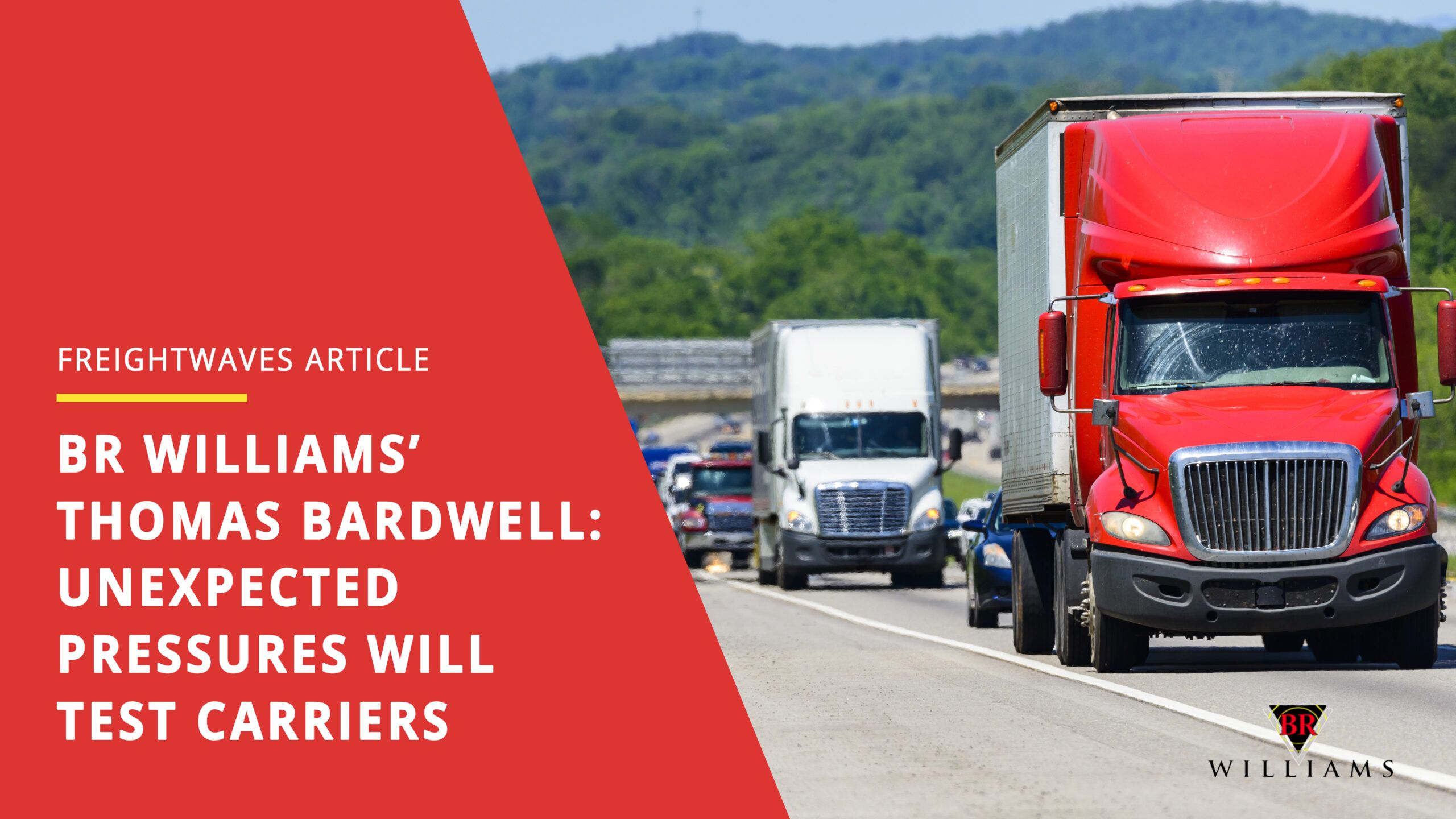 BR Williams’ Thomas Bardwell: Unexpected pressures will test carriers