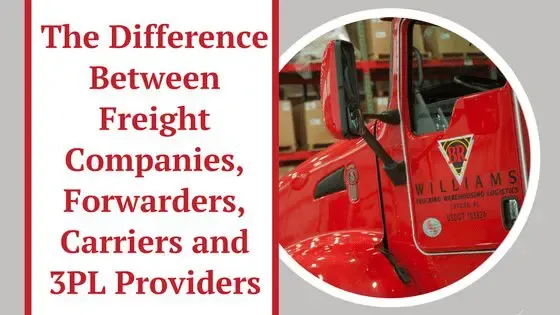 The Difference Between Freight Companies, Forwarders, Carriers & 3PL Providers