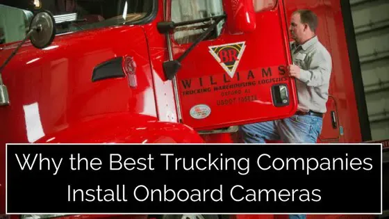 Why the Best Trucking Companies Install Onboard Cameras